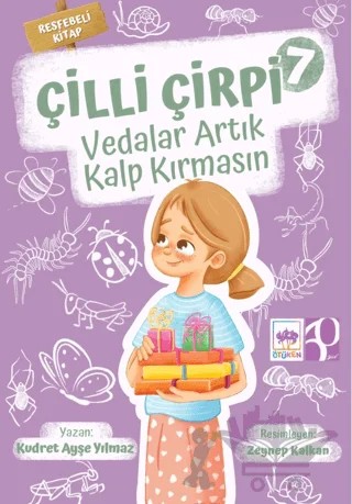 Çilli Çirpi 7 Vedalar Artık Kalp Kırmasın – Kudret Ayşe Yılmaz – Ötüken Çocuk Yayınları kitap kapağı