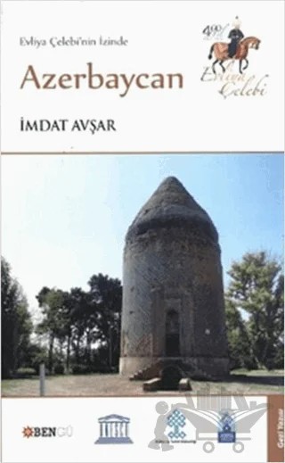 Evliya Çelebinin İzinde Azerbaycan – İmdat Avşar – Bengü Yayınları kitap kapağı