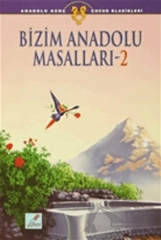 Bizim Anadolu Masalları - 2 – Süleyman Yeşilyurt – Art Basın Yayın Hizmetleri kitap kapağı