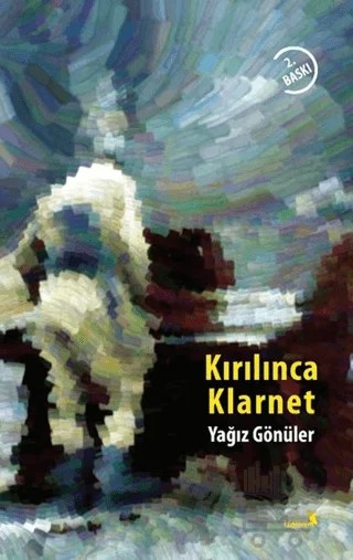 Kırılınca Klarnet – Yağız Gönüller – İzdiham kitap kapağı