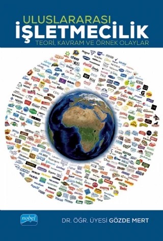 ULUSLARARASI İŞLETMECİLİK - Teori, Kavram ve Örnek Olaylar – Gözde Mert – Nobel Akademik Yayıncılık kitap kapağı