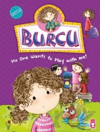 Burcu No One Wants To Play With Me! - Burcu Kimse Beni Oyuna Almıyor! – Kolektif – Timaş Publishing kitap kapağı