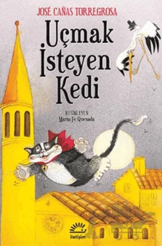 Uçmak isteyen Kedi – Jose Canas Torregrosa – İletişim Yayınevi kitap kapağı