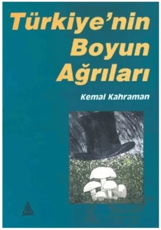 Türkiye’nin Boyun Ağrıları – Kemal Kahraman – İz Yayıncılık kitap kapağı