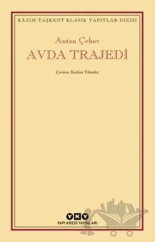 Avda Trajedi – Anton Pavloviç Çehov – Yapı Kredi Yayınları kitap kapağı