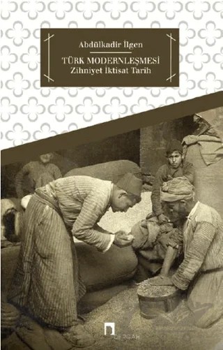 Türk Modernleşmesi – Abdülkadir İlgen – Dergah Yayınları kitap kapağı