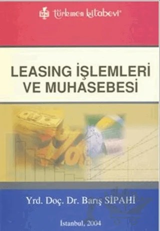 Leasing İşlemleri ve Muhasebesi – Barış Sipahi – Türkmen Kitabevi kitap kapağı