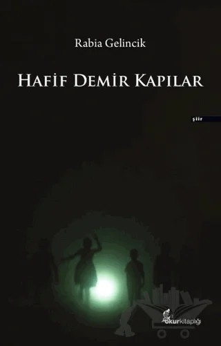 Hafif Demir Kapılar – Rabia Gelincik – Okur Kitaplığı kitap kapağı