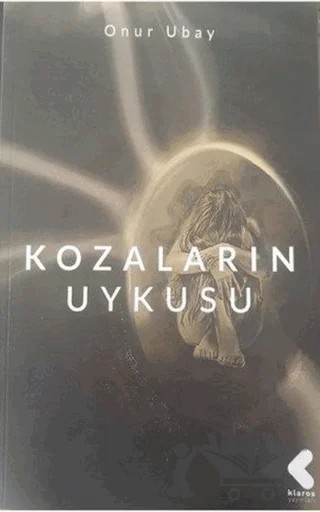 Kozaların Uykusu – Onur Ubay – Klaros Yayınları kitap kapağı