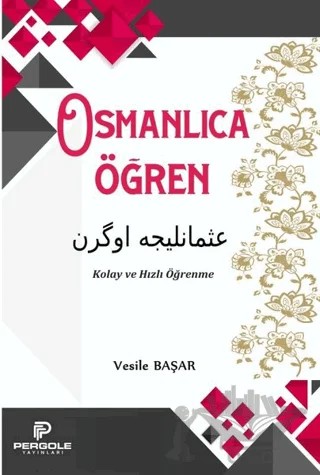 Osmanlıca Öğren – Vesile Başar – Pergole Yayınları kitap kapağı