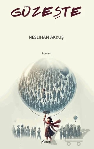 Güzeşte – Neslihan Akkuş – Armoni Yayıncılık kitap kapağı