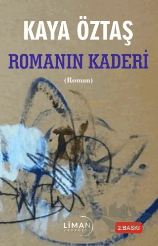Romanın Kaderi – Kaya Öztaş – Liman Yayınevi kitap kapağı