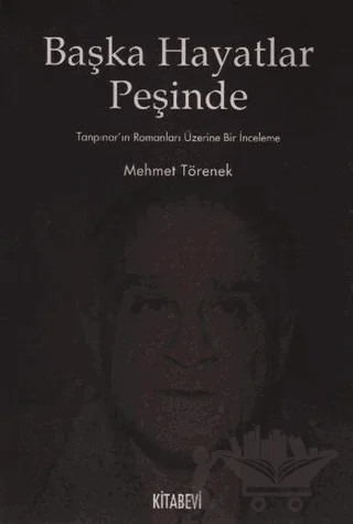Başka Hayatlar Peşinde – Mehmet Törenek – Kitabevi Yayınları kitap kapağı