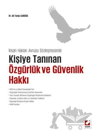 Kişiye Tanınan Özgürlük ve Güvenlik Hakkı – Ali Tanju Sarıgül – Seçkin Yayıncılık kitap kapağı