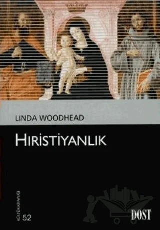 Hıristiyanlık – Linda Woodhead – Dost Kitabevi Yayınları kitap kapağı