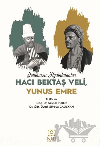 Yolumuzu Aydınlatanlar Hacı Bektaş Veli, Yunus Emre – Selçuk Peker, Gürbüz Çalışkan – Necmettin Erbakan Üniversitesi Yayınları kitap kapağı