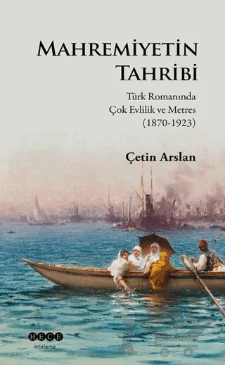 Mahremiyetin Tahribi – Çetin Arslan – Hece Yayınları kitap kapağı