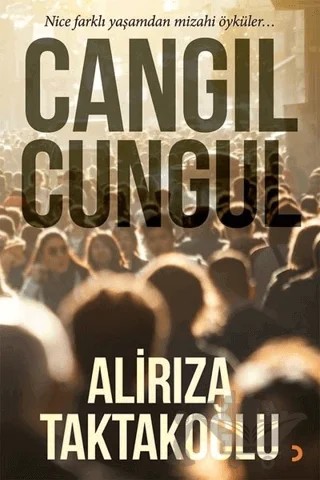 Cangıl Cungul – Alirıza Taktakoğlu – Cinius Yayınları kitap kapağı