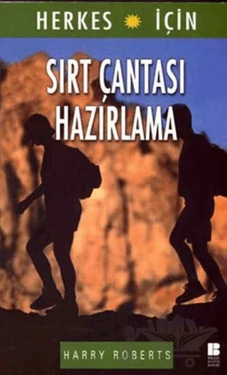 Herkes İçin Sırt Çantası Hazırlama – Harry Roberts – Bilge Kültür Sanat kitap kapağı
