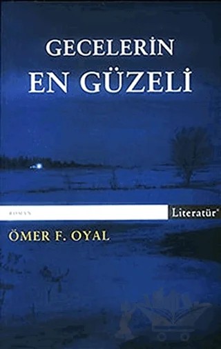 Gecelerin En Güzeli – Ömer F. Oyal – Literatür Yayıncılık kitap kapağı
