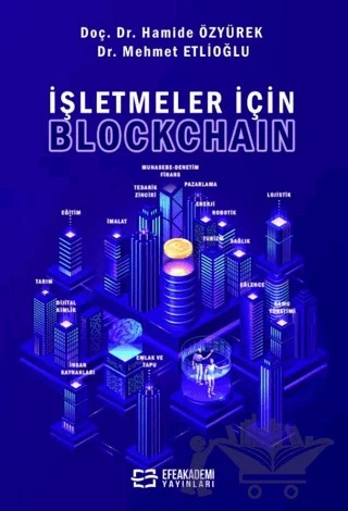 İşletmeler İçin Blockchain – Hamide Özyürek, Mehmet Etlioğlu – Efe Akademi Yayınları kitap kapağı