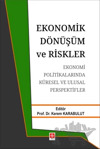 Ekonomik Dönüşüm ve Riskler – Kerem Karabulut – Ekin Basım Yayın kitap kapağı