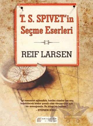 T.S.Spivet’in Seçme Eserleri – Reif Larsen – Akıl Çelen Kitaplar kitap kapağı
