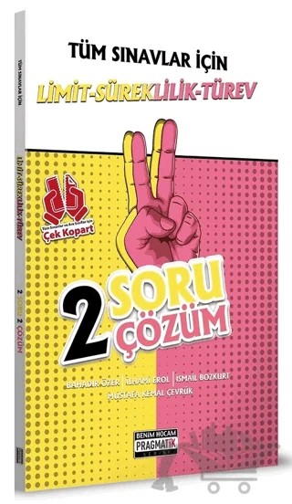 Tüm Sınavlar İçin Limit -Süreklilik - Türev 2 Soru 2 Çözüm Fasikülü Pragmatik Serisi – Kolektif – Benim Hocam Yayınları kitap kapağı