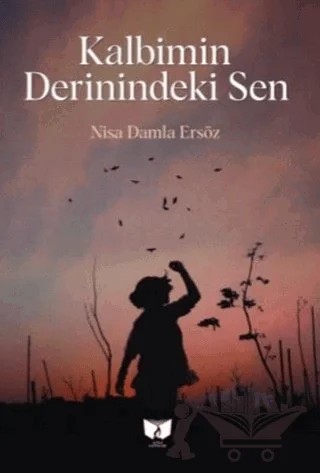 Kalbimin Derinindeki Sen – Nisa Damla Ersöz – Ateş Yayınları kitap kapağı