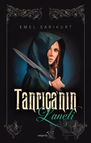 Tanrıça'nın Laneti – Emel Sarıkurt – Müptela Yayınları kitap kapağı