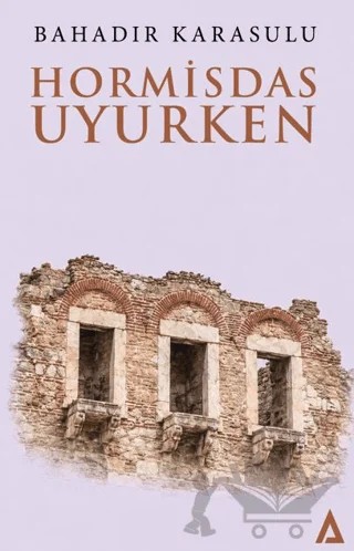 Hormisdas Uyurken – Bahadır KARASULU – Kanon Kitap kitap kapağı