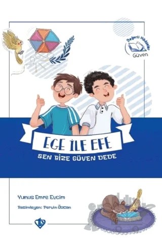 Ege ile Efe Sen Bize Güven Dede – Yunus Emre Evcim – Türkiye Diyanet Vakfı Yayınları kitap kapağı