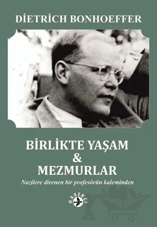 Birlikte Yaşam - Mezmurlar – Dietrich Bonhoeffer – Haberci Basın Yayın kitap kapağı