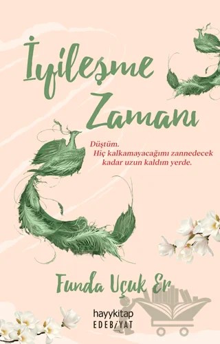 İyileşme Zamanı – Funda Uçuk Er – Hayykitap kitap kapağı