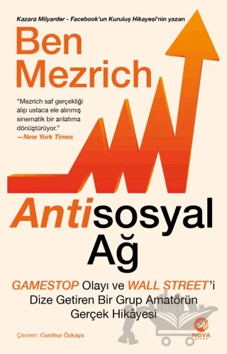 Antisosyal Ağ: GameStop Olayı ve Wall Street’i Dize Getiren Bir Grup Amatörün Gerçek Hikayesi – Ben Mezrich – Nova Kitap kitap kapağı