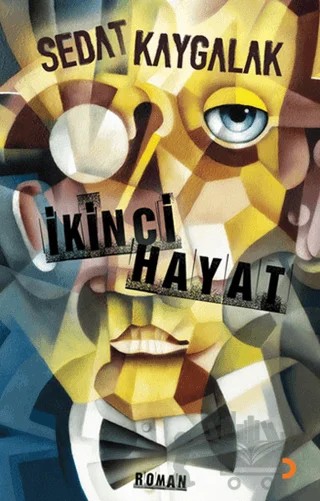 İkinci Hayat – Sedat Kaygalak – Cinius Yayınları kitap kapağı