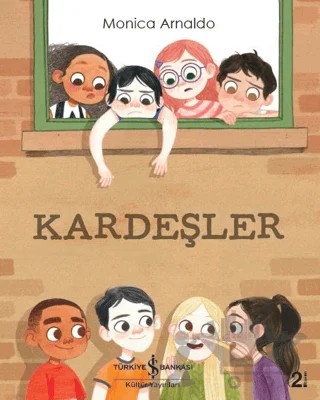 Kardeşler – Monica Arnaldo – İş Bankası Kültür Yayınları kitap kapağı