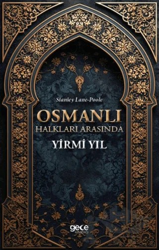 Osmanlı Halkları Arasında Yirmi Yıl – Stanley Lane-Poole – Gece Kitaplığı kitap kapağı