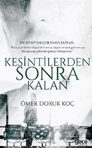 Kesintilerden Sonra Kalan – Ömer Doruk Koç – Gece Kitaplığı kitap kapağı