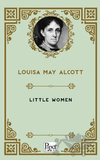 Little Women – Louisa May Alcott – Paper Books kitap kapağı