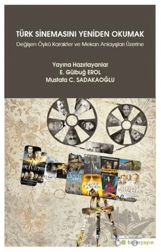 Türk Sinemasını Yeniden Okumak – E. Gülbuğ Erol, Mustafa C. Sadakaoğlu – Hiperlink Yayınları kitap kapağı