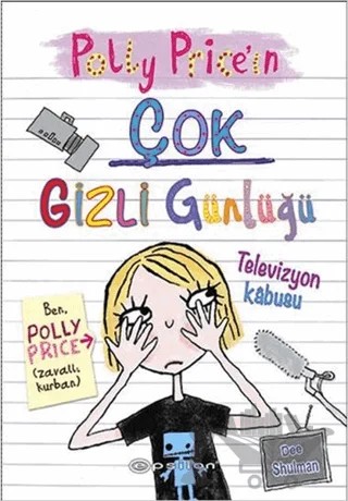 Polly Price’in Çok Gizli Günlüğü: Televizyon Kabusu – Dee Shulman – Epsilon Yayınevi kitap kapağı
