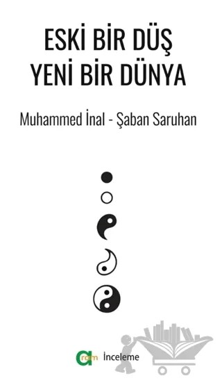 Eski Bir Düş Yeni Bir Dünya – Muhammed İnal, Şaban Saruhan – Aram Yayınları kitap kapağı