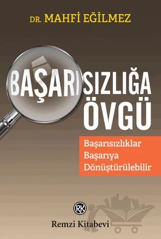 Başarısızlığa Övgü – Mahfi Eğilmez – Remzi Kitabevi kitap kapağı