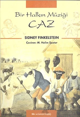 Bir Halkın Müziği Caz – Sidney Finkelstein – Bilim ve Gelecek Kitaplığı kitap kapağı