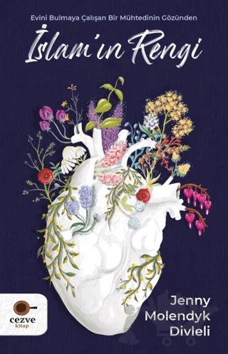 İslam’ın Rengi – Jenny Molendyk Divleli – Cezve Kitap kitap kapağı