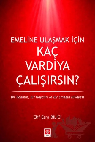 Emeline Ulaşmak İçin Kaç Vardiya Çalışırsın? – Elif Esra Bilici – Ekin Basım Yayın kitap kapağı