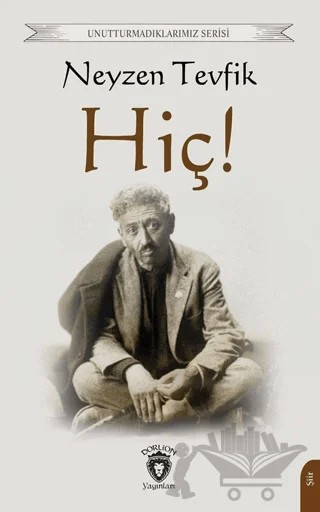 Hiç! – Neyzen Tevfik – Dorlion Yayınları kitap kapağı