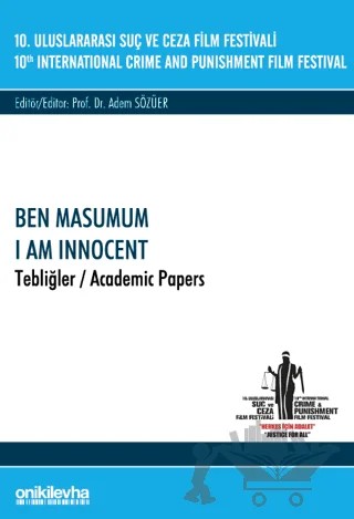 10. Uluslararası Suç ve Ceza Film Festivali "Ben Masumum" Tebliğler – Adem Sözüer – On İki Levha Yayınları kitap kapağı