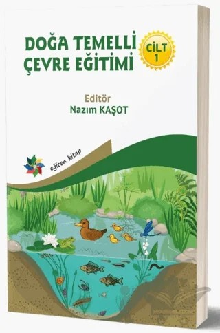 Doğa Temelli Çevre Eğitimi - Cilt: 1 – Nazım Kaşot – Eğiten Kitap kitap kapağı